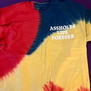 A**holes live forever tie dye t shirt